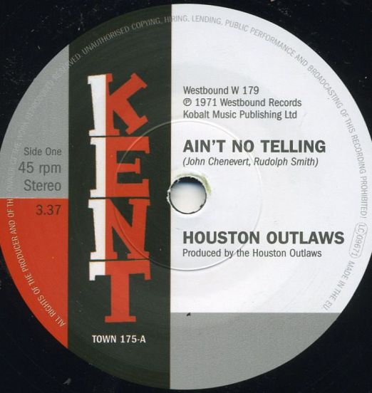 Houston Outlaws - Ain't No Telling b/w It's No Fun Being Alone - Kent UK 7"