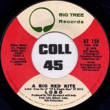 Lobo – A Big Red Kite b/w Don’t Expect Me To Be Your Friend – Big Tree 7″