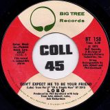 Lobo – A Big Red Kite b/w Don’t Expect Me To Be Your Friend – Big Tree 7″