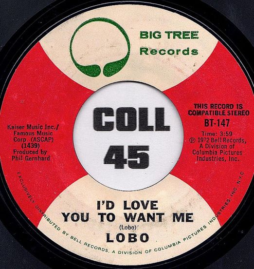Lobo - I'd Love You To Want Me b/w Am I True To Myself - Big Tree 7"
