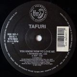 Tafuri – You Know How To Love Me b/w Start Up The Fire – FFRR 12″