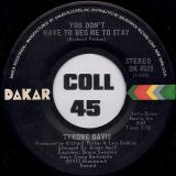 Tyrone Davis – I Wish It Was Me b/w You Don’t Have To Beg Me To Stay – Dakar 7″
