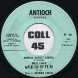 Antioch Baptist Church Of Chicago Mass Choir – Nearer My God To Thee b/w Walk On By Faith – Antioch 7″