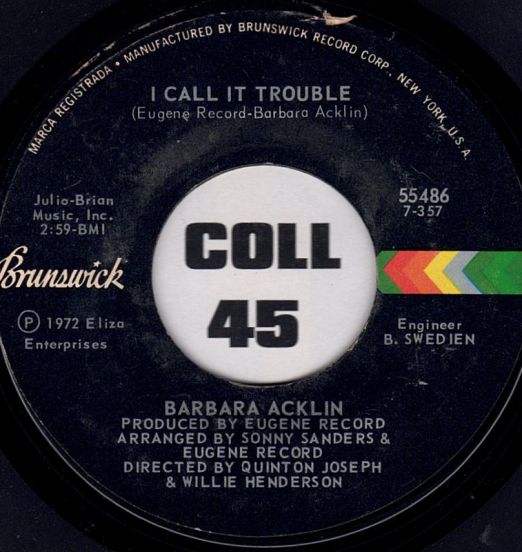 Barbara Acklin - I Call It Trouble b/w Love, You Are Mine Today - Brunswick 7"