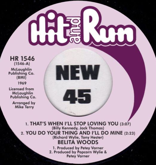 Belita Woods - That's When I'll Stop Loving You, You Do Your Thing And I'll Do Mine b/w Magic Corner - Hit & Run UK 7"