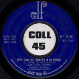 Clifford Curry – She Shot A Hole In My Soul b/w We’re Gonna Hate Ourselves In The Morning – Elf 7″