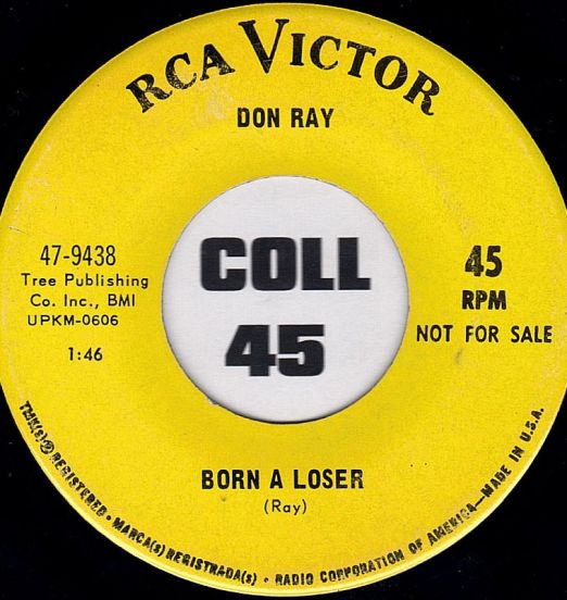 Don Ray - Born a Loser b/w Livin' On A Prayer, A Hope And A Hand-Me-Down - Rca DJ 7"