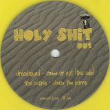 Dreadsquad – Chase Or Not b/w Toni Cicoria – Chase The Porra – Holy Shit DJ 7″