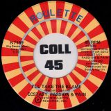 Ecstasy, Passion & Pain – Ask Me b/w I’ll Take The Blame – Roulette 7″