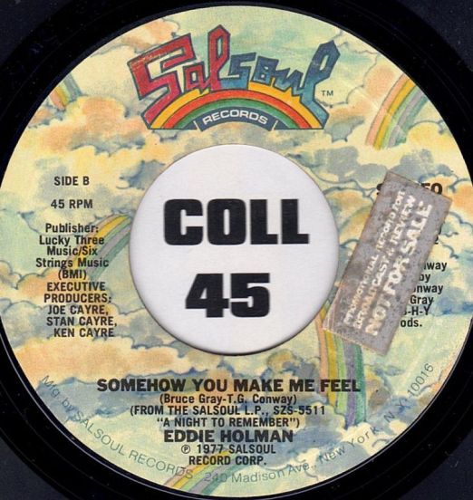 Eddie Holman - Somehow You Make Me Feel b/w You Make My Life – Salsoul 7“