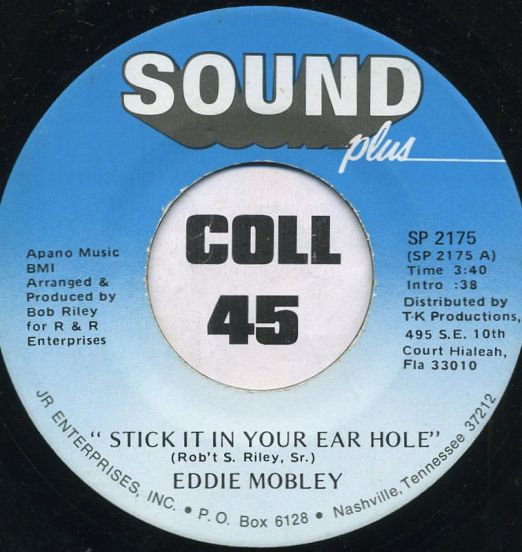 Eddie Mobley - Stick It In Your Ear Hole b/w Tired Of The Single Life - Sound Plus 7"