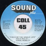 Eddie Mobley – Stick It In Your Ear Hole b/w Tired Of The Single Life – Sound Plus 7″