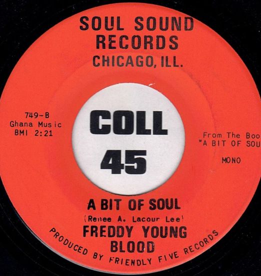 Freddy Young Blood - A Bit Of Soul b/w If Blues Was Whiskey - Soul Sound 7"
