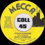 Jerry Cummings – All I Do Is Think Of You b/w It’s My Pleasure – Mecca 7″