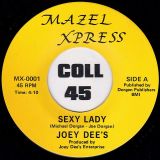 Joey Dee’s – Sexy Lady b/w He Don’t Love You – Mazel Xpress 7″
