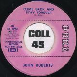 John Roberts – I’ll Always Remember b/w Come Back And Stay Forever – Duke DJ 7″