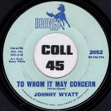 Johnny Wyatt – This Thing Called Love b/w To Whom It May Concern – Bronco 7″