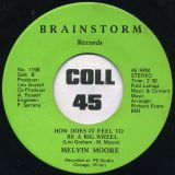 Melvin Moore – I’ve Been Watchin You b/w How Does It Feel To Be A Big Wheel – Brainstorm 7″