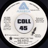 Mike & Bill – Things Won’t Be This Bad Always STEREO b/w MONO version – Arista DJ 7″