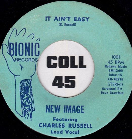 New Image Featuring Charles Russell - It Ain't Easy b/w I Rode Too High (On Your Love) - Bionic 7"