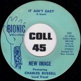 New Image Featuring Charles Russell – It Ain’t Easy b/w I Rode Too High (On Your Love) – Bionic 7″