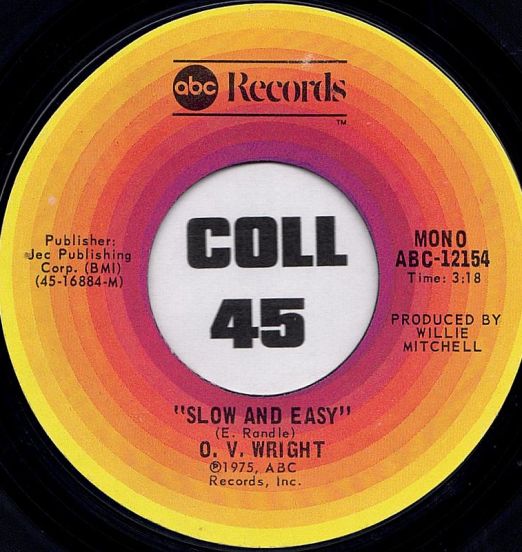 O.V. Wright - Slow And Easy b/w Nobody But You - ABC MONO 7"