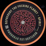 Restless Leg Syndrome – Represent The Fucking Planet b/w Spirit – Little Beat More AT 7″