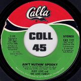 Rudy Love And The Love Family – Ain’t Nuthin’ Spooky b/w Love Electricity – Calla 7″