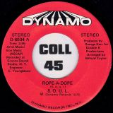 S.O.U.L. – Rope-A-Dope b/w I Need Somebody To Love – Dynamo 7″