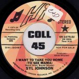 Syl Johnson – I Want To Take You Home (To See Mama) STEREO b/w Mono Version – Hi DJ 7″