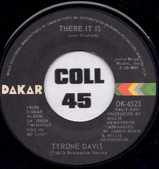 Tyrone Davis - There It Is b/w You Wouldn't Believe - Dakar 7"