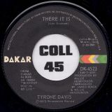 Tyrone Davis – There It Is b/w You Wouldn’t Believe – Dakar 7″