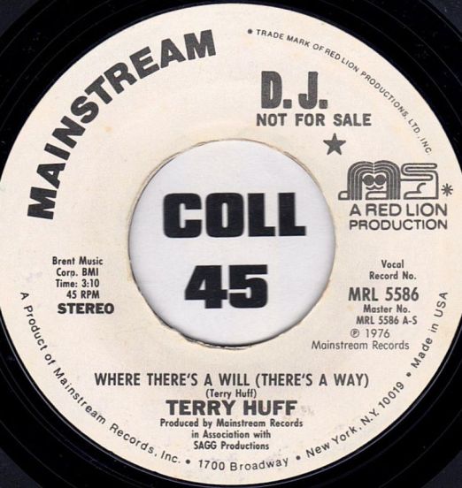 Terry Huff - Where There's A Will (There's A Way) b/w SAME - Mainstream DJ 7"