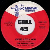 The Manhattans – Sweet Little Girl b/w I Bet’cha (Couldn’t Love Me) – Carnival 7″