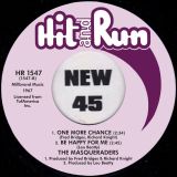 *BACK IN!* The Masqueraders – How b/w One More Chance, Be Happy For Me – Hit & Run UK 7″