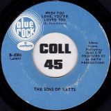 The Sons Of Watts – When You Love, You’re Loved Too b/w Can’t You Tell I’m Lonely – Blue Rock 7″