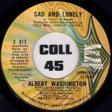 Albert Washington – Sad And Lonely b/w Wings Of A Dove – Eastbound 7″