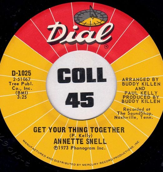 Annette Snell - Get Your Thing Together b/w I'll Be Your Fool Once More - Dial 7"