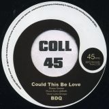 Bunn Debrett Quintet – Could This Be Love b/w Bad Girl – BDQ UK 7″