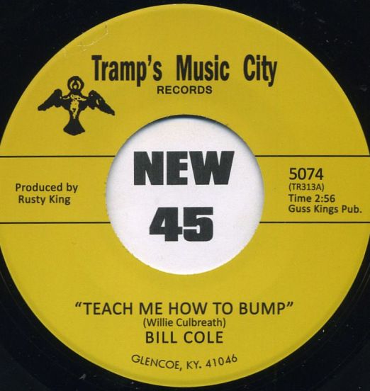 Bill Cole - Teach Me How To Bump b/w Bring It Back To Me - Tramp GER 7"
