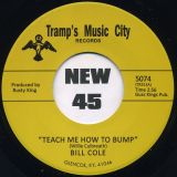 Bill Cole – Teach Me How To Bump b/w Bring It Back To Me – Tramp GER 7″