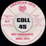 Bobbie Smith – Walk On Into My Heart b/w Miss Stronghearted – American Arts DJ 7″