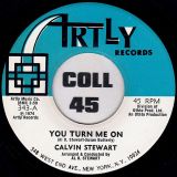 Calvin Stewart – You Turn Me On b/w Try Loving Me (I’m Willing) – Artly 7″