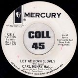 Carl Henry Hall – Summertime b/w Let Me Down Slowly – Mercury DJ 7″
