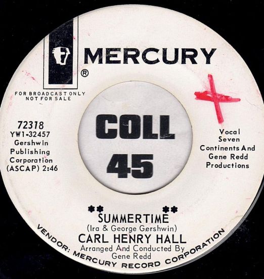 Carl Henry Hall - Summertime b/w Let Me Down Slowly - Mercury DJ 7"