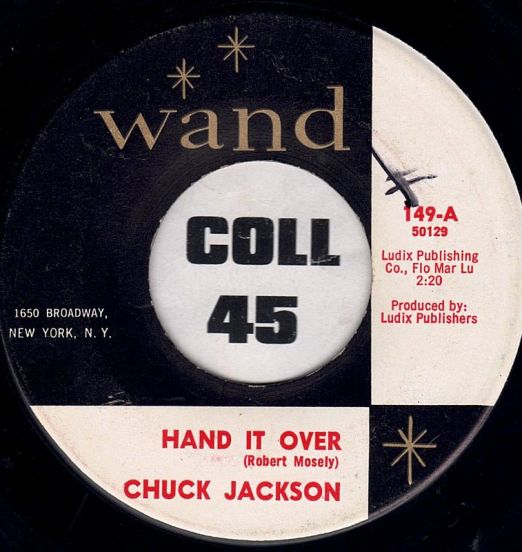 Chuck Jackson - Hand It Over b/w Look Over Your Shoulder - Wand 7"