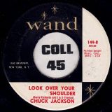 Chuck Jackson – Hand It Over b/w Look Over Your Shoulder – Wand 7″