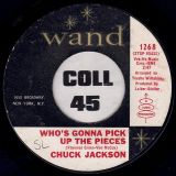 Chuck Jackson – I Keep Forgettin’ b/w Who’s Gonna Pick Up The Pieces – Wand 7″