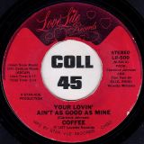 Coffee – Your Lovin’ Ain’t As Good As Mine b/w Just Because – Lovelite 7″