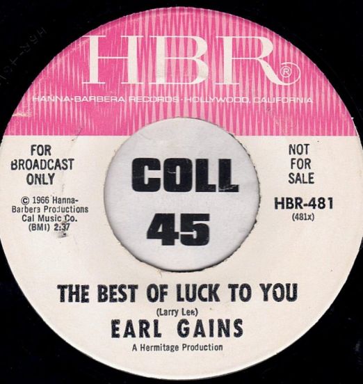 Earl Gains - It's Worth Anything b/w The Best Of Luck To You - HBR DJ 7"